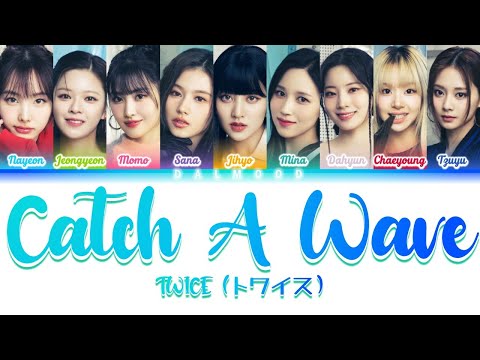 TWICE (트와이스) - Catch a Wave [Color Coded Lyrics Kan|Rom|Eng]