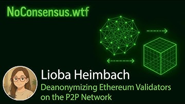 Lioba Heimbach: Deanonymizing Ethereum Validators on the P2P Network