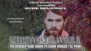 🎧 SITAMPAN ★    Aura Pesona Magnetis Ganteng Maksimal