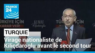 Turquie : virage nationaliste de Kiliçdaroglu avant le second tour • FRANCE 24