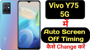 How to set screen off time in Vivo y75 5G || Vivo y75 5G me auto screen off kaise set kare ||