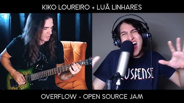 Luã Linhares + Kiko Loureiro // Overflow - Open Source Jam