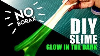 How to make DIY Glow In The Dark Slime without Borax