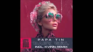 PAPA TIN - Baby Girl ( Kvinn Remix ) DEEPHOUSE 2024