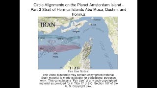 Circle Alignments Amsterdam Island - Part 3 Strait of Hormuz Islands Abu Musa, Qeshm, and Hormuz