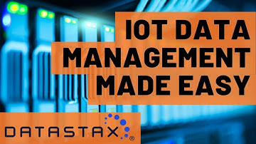 How to Solve for IoT Data Management Challenges using Apache Cassandra™ | DataStax