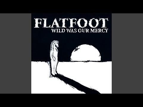 Flatfoot — I'm Your Man