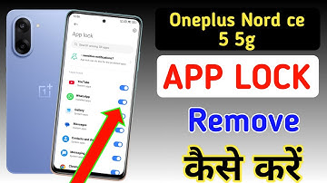 Oneplus nord ce 5 5g me app lock kaise hataye/how to remove app lock in Oneplus nord ce 5 5g