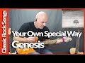 Your Own Special Way By Genesis - Guitar Lesson Tutorial