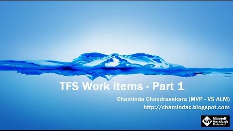 Using TFS Work Items Part 1