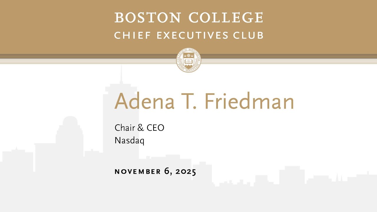BC CEO Club: Adena Friedman, Chair & CEO, Nasdaq