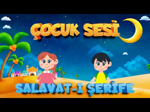 ÇOCUK SESİ | Çocuklar İçin Salavat-ı Şerife | Allahümme Salli Ala Seyyidina Muhammed