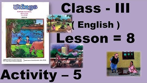 Class 3 Wings, Class three, Lesson 8, English, Activity 5 Answer Solved, Wings Book, West Bengal