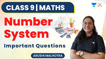 Number System | Important Questions | Junoon Batch | Class 9 | Arushi Malhotra