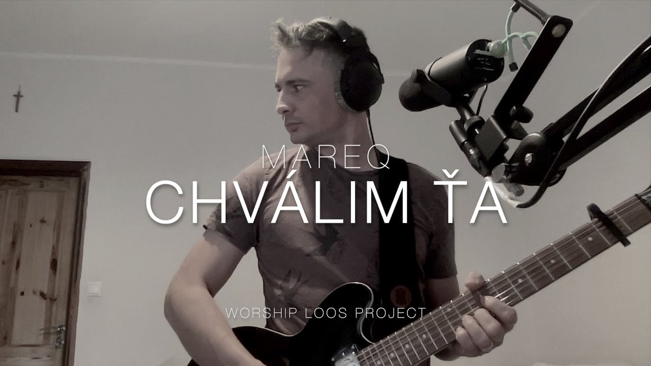 Mareq // Worship Loops // Chválim Ťa