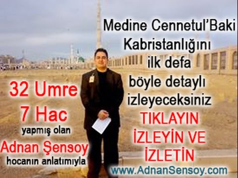 Cennetul Baki Kabristanlığı Anlatımı ( Full HD - 720p ) - Medine / Adnan Şensoy (Nisan-2013)