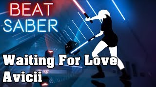 Beat Saber - Waiting For Love - Avicii (custom song) | FC screenshot 1