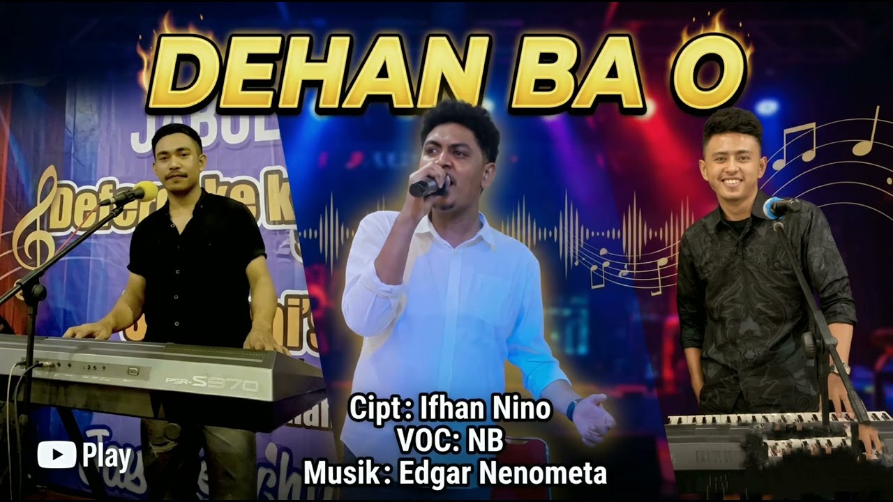 •DEHAN BA O• || NIVIO BANO || CIPTA IFHAN NINO• ||ARR•EDGAR NENOMETA •@OnneAlvares93
