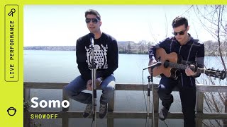 Video thumbnail of "Somo, "Showoff": Stripped Down (Live)"