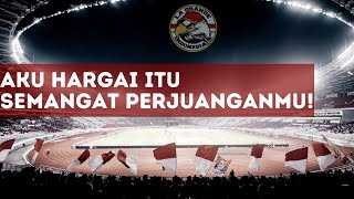 Aku Hargai Itu Semangat Perjuanganmu | Chant Yel Yel Suporter Timnas Indonesia