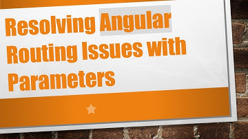Resolving Angular Routing Issues with Parameters