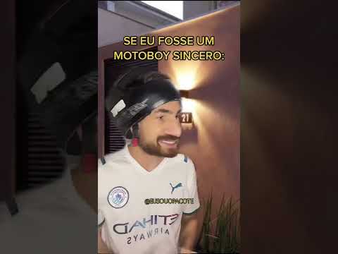 SE EU FOSSE UM MOTOBOY SINCERO