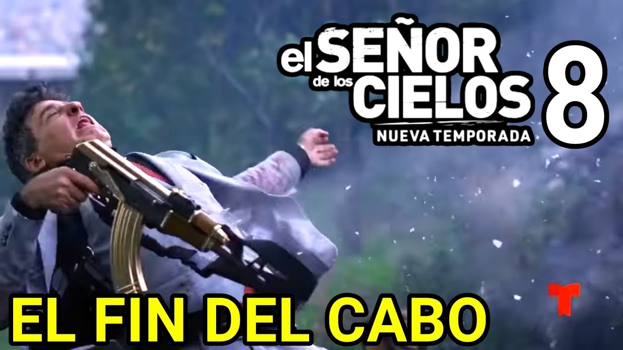 AURELIO AL FIN SE VENGA DEL CABO!! El SEÑOR DE LOS CIELOS 8 - YouTube
