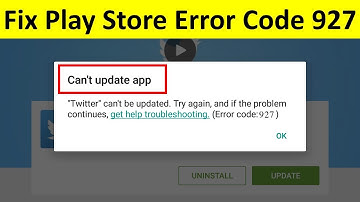 How to Fix Google Play Store Error Code 927