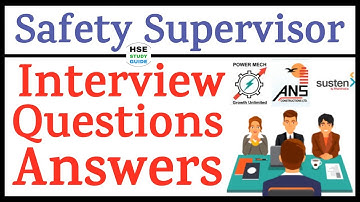Safety Supervisor Interview Questions & Answers | Safety Supervisor Interview | Safety Interview Q/A