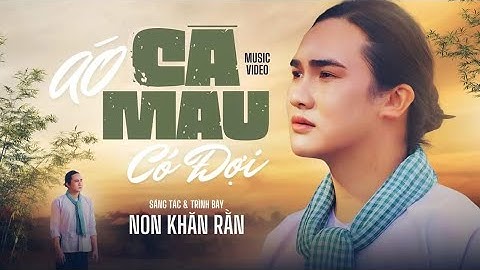 [OFFICIAL MV] Áo Cà Mau Có Đợi - Non Khăn Rằn | Góc sáng tác | Áo thiên thanh hoá thiên thu...