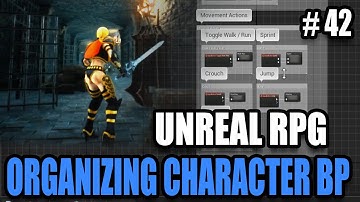 Organizing Character Blueprints - Unreal Engine Action RPG #42