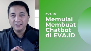 Memulai Membuat Chatbot di EVA.ID screenshot 1