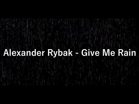 Alexander Rybak - Give Me Rain Lyrics
