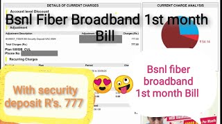 Bsnl Fiber Broadband First Month Bill & Security Deposit