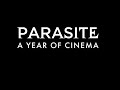 Parasite -  A Year Of Cinema
