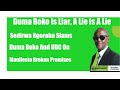 Sedirwa Kgoroba Accuses Boko Of Lying To The Nation On UDC Manifesto Sedirwa Kgoroba Accuses Boko Of Lying To The Nation On UDC Manifesto