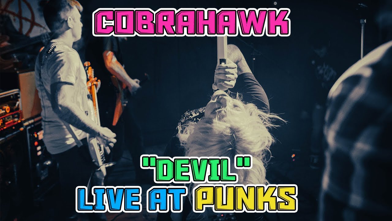Watch Cobrahawk - 'Devil' Live at Punks - 3.12.22 - 4K HDR on YouTube Watch Cobrahawk - 'Devil' Live at Punks - 3.12.22 - 4K HDR on YouTube