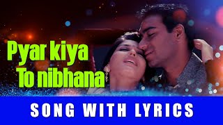 Pyaar Kiya Toh Nibhana song with lyrics