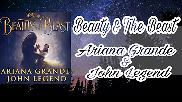 Ariana Grande - Beauty & The Beast Feat: John Legend