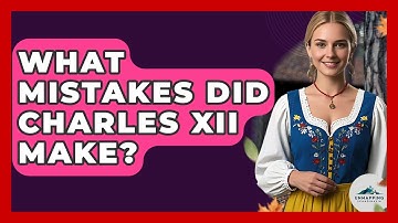 What Mistakes Did Charles XII Make? - Unmapping Scandinavia
