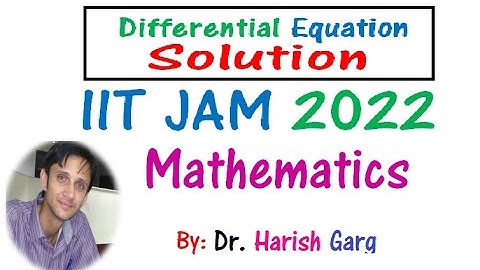 Differential Equation Questions | IIT JAM 2022 Mathematics