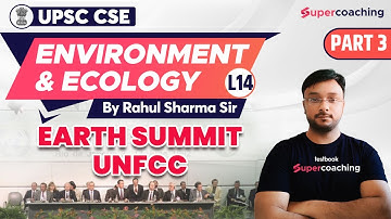 #3 UPSC Environment & Ecology in Hindi - Earth Summit UNFCC | Rahul Sharma sir