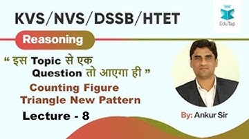 Counting Figure - Triangle New Pattern|Reasoning Content|Lecture - 7|KVS|NVS|DSSSB|2019