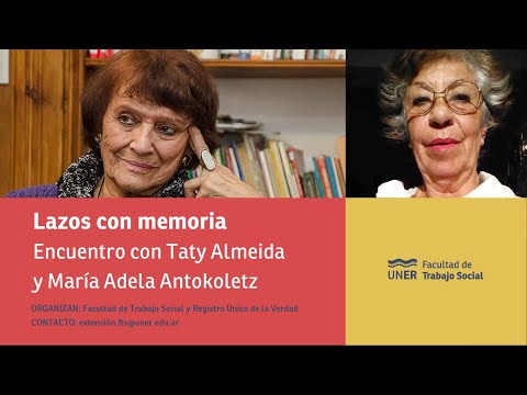 «Lazos con memoria» Encuentro con Taty Almeida y Adela Antokoletz