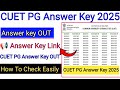 CUET PG Answer Key Jari ? 2025 🔴 How To Check CUET PG Answer Key 2025 CUET PG Answer Key Ase Dekhe?
