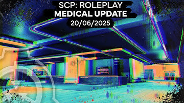 SCP: Roleplay | Medical Update