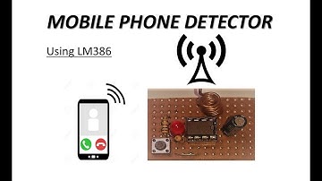 How To Make A Mobile Phone Detector Circuit using Lm386 Ic