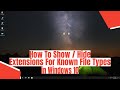 How To Show / Hide Extensions For Known File Types in Windows 10