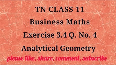 Tn 11b. m | exercise 3.4|q.no.4|Analytical Geometry | |chapter 3|gmrrao maths |