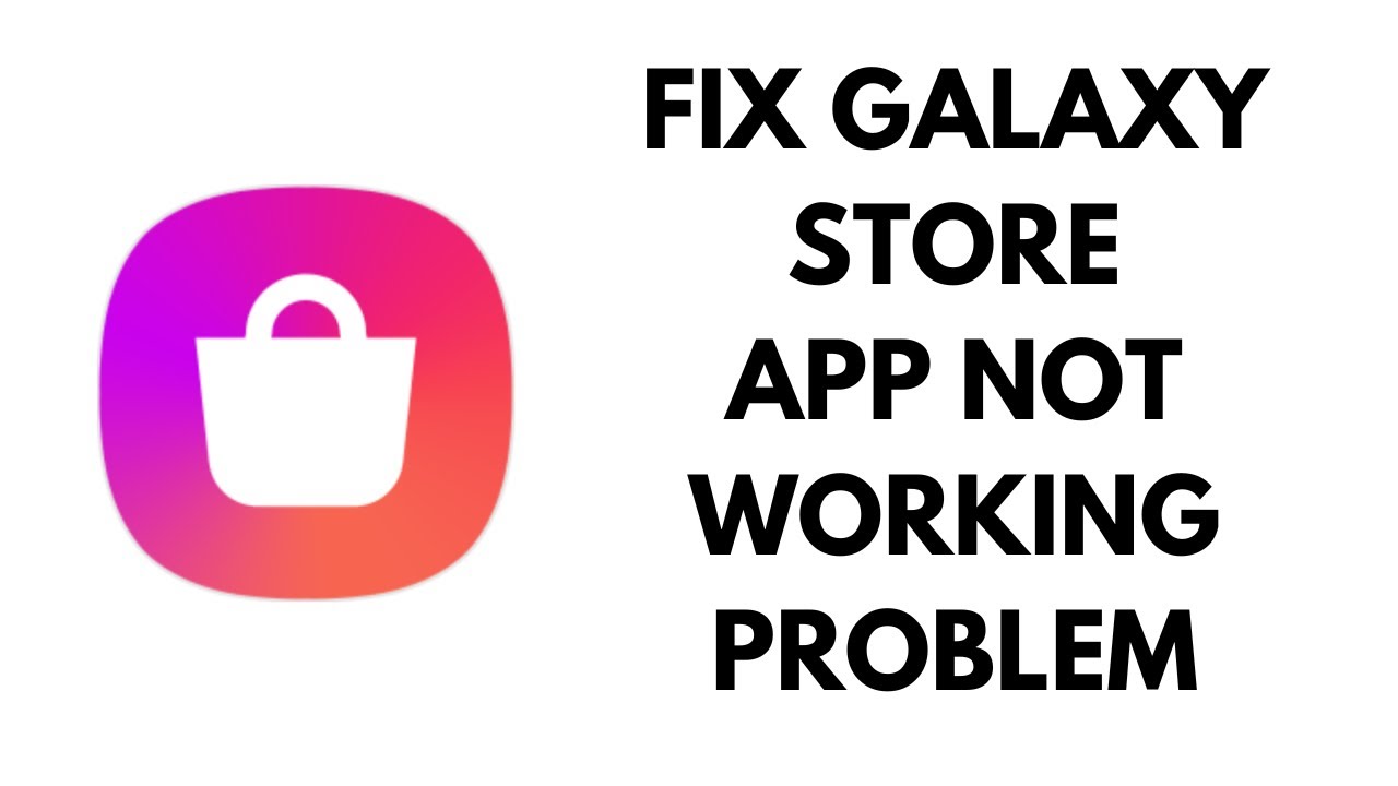 Fix Galaxy Store Not Working Problem Solved YouTube